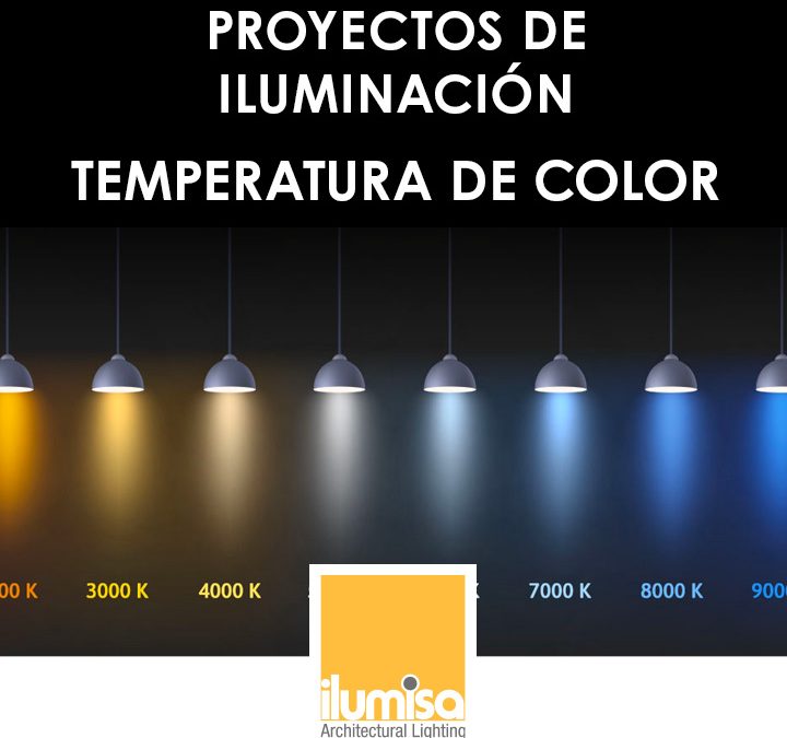 Proyectos de iluminación | Temperatura de color